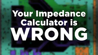 Why Your Impedance Calculator is Wrong