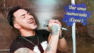 DAR UMA NAMORADA - Israel & Rodolffo (Cover Guilherme Souza)