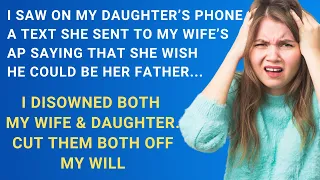 I saw on my daughter's phone, a text she sent to my wife's AP, that he's her father - Reddit Stories