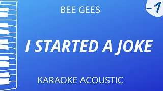 I Started A Joke - Bee Gees (Karaoke Acoustic Piano) Lower Key