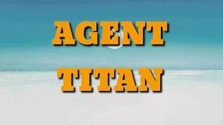 Agent titan