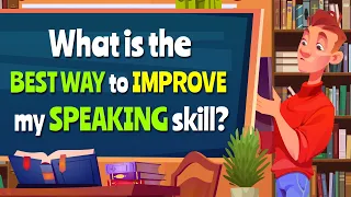 Tips to Speak English Fluently - Practice to Improve Speaking Skills