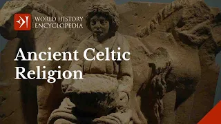 Ancient Celtic Religion, Druids and Funerary Beliefs