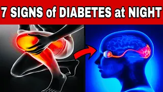 7 SIGNS of DIABETES at NIGHT | Nocturnal Symptoms of High Blood Sugar