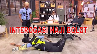 [FULL] INTEROGASI HAJI BOLOT, PASUKIN NAHAN EMOSI! | LAPOR PAK! (25/07/22)