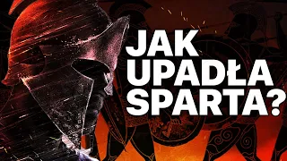 Jak upadła starożytna Sparta?