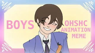 Boys | OHSHC / Ouran High School Host Club Animation Meme |