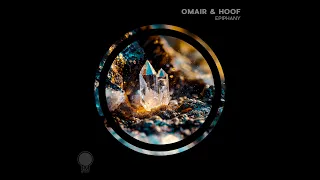 OMAIR & Hoof - Epiphany (Original Mix) [Official Video]