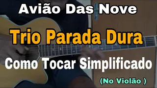 Solos Fáceis De Violão | Avião Das Nove | Trio Parada Dura | (Como Tocar) Simplificado | No Violão