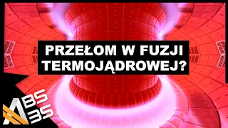 Przełom w FUZJI termojądrowej? I tak i NIE - BS3S