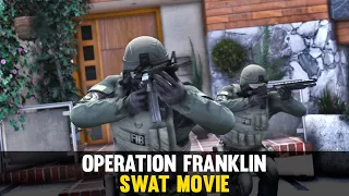 Operation Franklin - A GTA 5 SWAT Short Action Movie