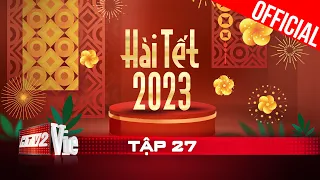 #27 Hài Tết 2023: Lê Khánh, Long đẹp trai, Quốc Thuận, Chí Thiện, Mai Ka, Lê Nam