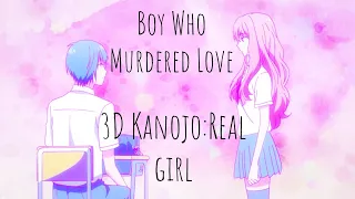 3D Kanojo:Real Girl S1 [AMV] - Boy Who Murdered Love