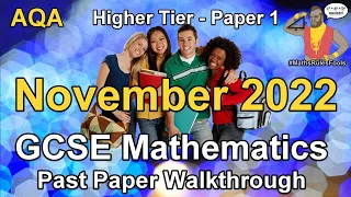 AQA GCSE Maths November 2022 Paper 1 Higher Tier Past Paper Walkthrough