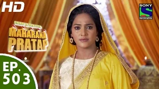 Bharat Ka Veer Putra Maharana Pratap - महाराणा प्रताप - Episode 503 - 12th October, 2015