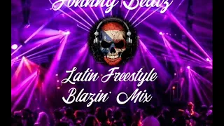 Johnny Beatz - Latin Freestyle Blazin' Mix