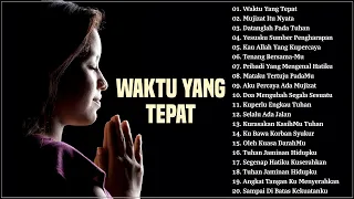 Lagu Rohani Saat Teduh 2023 Waktu Yang Tepat || Lagu Rohani Kristen 2023 Paling Menyentuh Hati