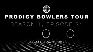 PRODIGY BOWLERS TOUR *SPECIAL* -- 2017 TOC -- 05-21-2017