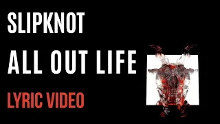Slipknot - All Out Life (LYRICS)
