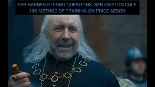 SER HARWIN STRONG QUESTIONS SER CRISTON COLE HIS METHOD OF TRAINING ON PRICE AEGON