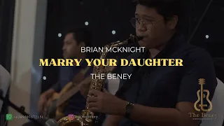 Marry your daughter - Cover by The Beney ( Wedding Song )
