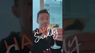 Hugh Jackman | Happy Sunday 🍸