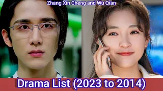 Zhang Xin Cheng 张新成 and Wu Qian 吴倩 | Drama List (2023 to 2014) |