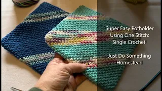Super Easy Potholder Using One Stitch: Single Crochet!