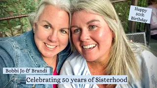 Bobbi Jo and Brandi: Celebrating 50 years of Sisterhood // Happy Birthday