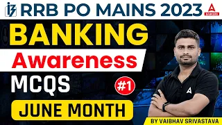 IBPS RRB Mains 2023 | Current Banking Awareness MCQs | June Month Part - 1 | By Vaibhav Srivastava