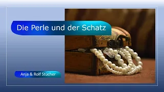 Gottesdienst vom 13.08.2023   - Die Perle und der Schatz – Anja & Rolf Stücher