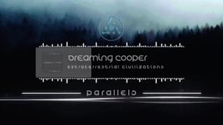 Dreaming Cooper - Extraterrestrial Civilizations [AstroPilot Music]
