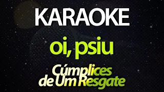 ⭐ Oi, Psiu - Cúmplices de Um Resgate (Larissa Manoela) (Karaokê Version)‎ (Cover)