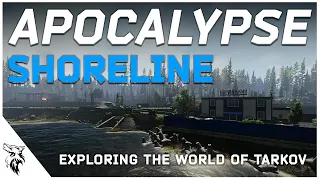 Apocalypse: Shoreline  |  A Visual Journey Through the Maps of Escape From Tarkov | EUL Gaming