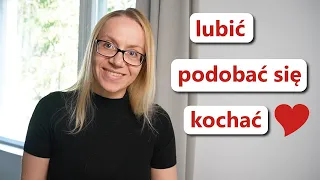 Verbs 'to like' 'to love' | LUBIĆ PODOBAĆ SIĘ KOCHAĆ