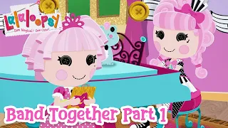 Lalaloopsy: Band Together The Movie 🎥 | Part 1