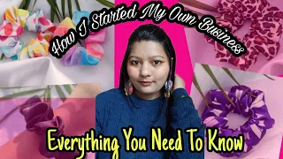 How I Started My Own Business From Scratch @prevesh_scrunchies