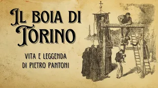 Il boia di Torino - Vita e leggenda di Pietro Pantoni