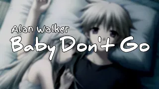 【NIGHTCORE】Alan Walker - Baby Don't Go (Lyric)