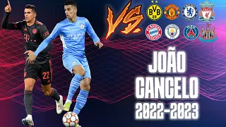 João Cancelo: The phenomenon   - VS Top-Tier Teams 2022/23 - Transfer Target