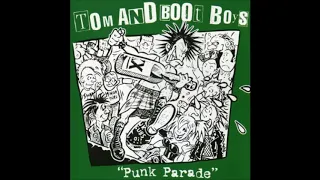 Tom & Boot Boys - Punk Parade CD - 2000 (Full Album)