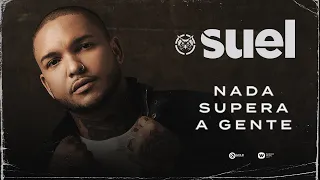 Suel - Nada Supera a Gente (Clipe Oficial)