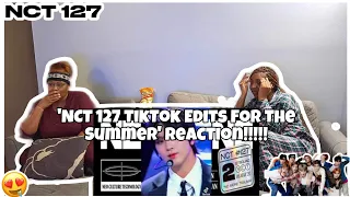 NCT 127 TIKTOK EDITS FOR THE SUMMER REACTION!!!!!!💚🥰🤗🥵