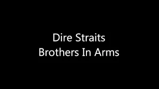 Dire Straits - Brothers In Arms Lyrics