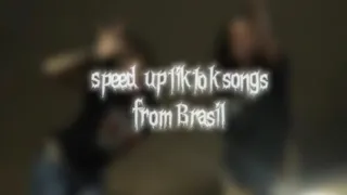 speed up tiktok songs froom Brasil - pt2