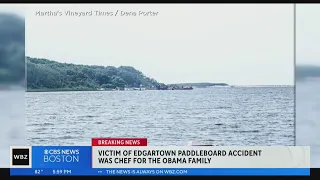 Victim of Martha's Vineyard paddleboarding accident was chef who worked for Obamas