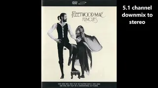 Fleetwood Mac: Never Going Back Again (downmix of DVD-Audio 5.1 channel version, Warner 9 48083-9)