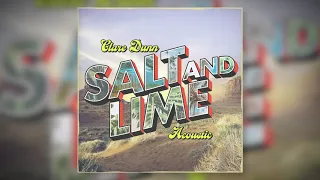 Clare Dunn - Salt and Lime (Acoustic) [Official Audio]