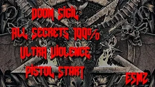 DOOM SIGIL All Secrets 100% Ultra Violence E5M2 [Pistol Start] Full Gameplay/Walkthrough