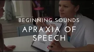 Apraxia of speech therapy - beginning sounds